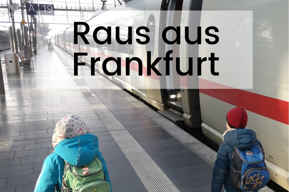 Raus aus Frankfurt